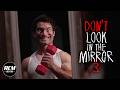 Don T Look In The Mirror 3 Short Horror Film