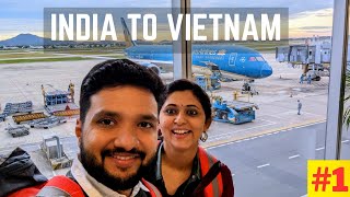 India to Vietnam 2023 I Cheapest Route from India I Vietnam Series Ep 1