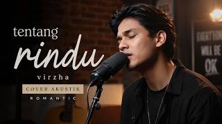 Download lagu Tentang Rindu - Virzha (Cover Akustik Romantic) mp3