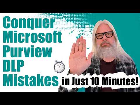 Master Microsoft Purview DLP in 10 Minutes: Avoid Mistakes! Master Microsoft Purview DLP in 10 Minutes: Avoid Mistakes!