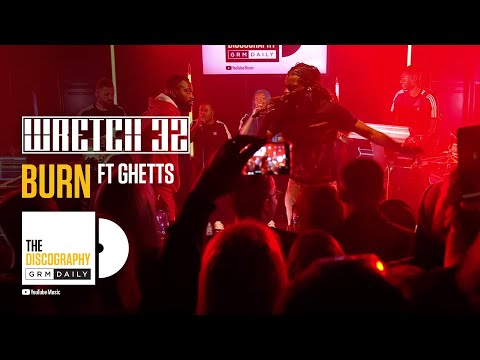 Wretch 32 feat Ghetts - Burn [Live] | GRM Daily