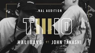 TWIO3 : #5 HALIBAVG vs JOHN TAKASHI (FINAL AUDITION) | RAP IS NOW