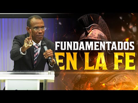 FUNDAMENTADOS EN LA FE | PASTOR ERNESTO CUEVAS | @pastorernestocuevasoficial