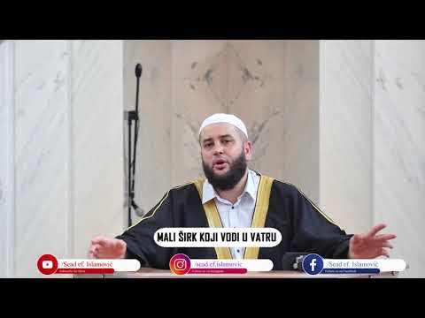 Mali širk koji vodi u vatru - mr. Sead-ef. Islamović