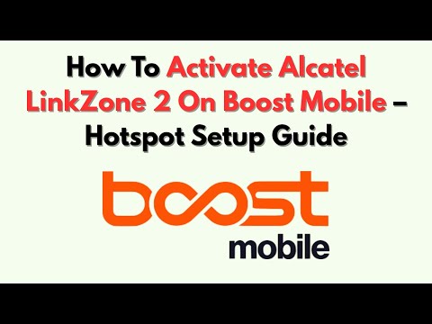 How To Activate Alcatel LinkZone 2 On Boost Mobile – Hotspot Setup Guide