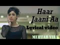 Haar Jaani Aa - meaning in english | Lyrical video | English translation | T-Series lovers...