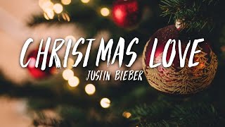 Justin Bieber - Christmas Love (Lyrics)