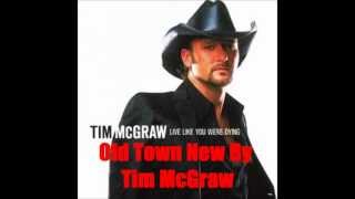 Old Town New by Tim McGraw *Lyrics in description*