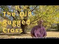 "The Old Rugged Cross" Sunday Hymns Video - Best Beautiful Sunday Hymns, Episode 6