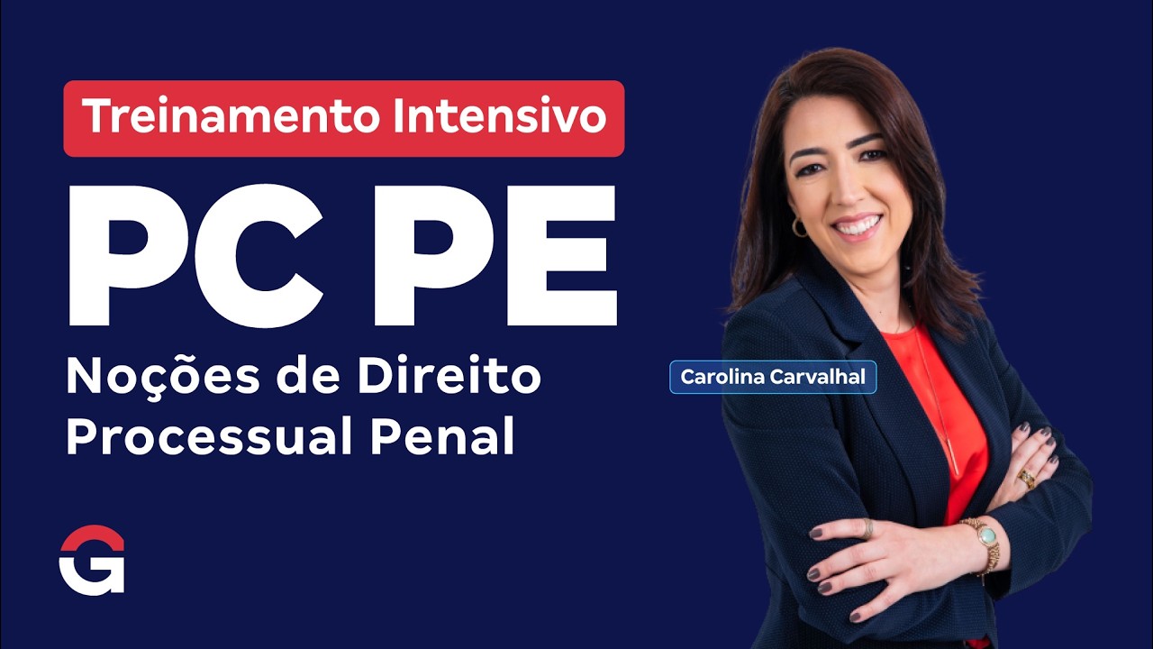 Treinamento Intensivo PC PE | Noções de Direito Processual Penal com Carolina Carvalhal