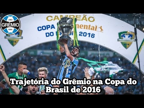 Trajetória do Grêmio na Copa do Brasil de 2016 | Gabriel Arthur