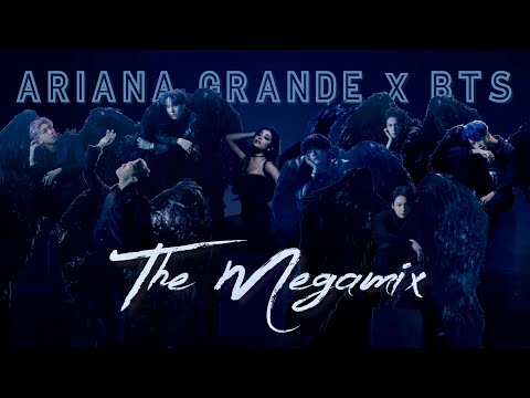ARIANA GRANDE x BTS | THE MEGAMIX (28-Song Mashup)