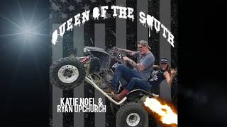 Katie Noel &amp; Ryan Upchurch &quot;Queen Of The South&quot; (Official Audio)