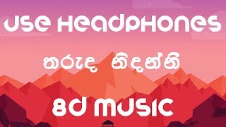 Tharuda Nidanni 8D Audio - Ranidu - www Music lk