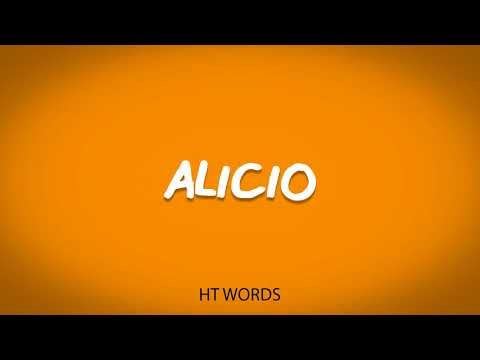 How to pronounce ALICIO
