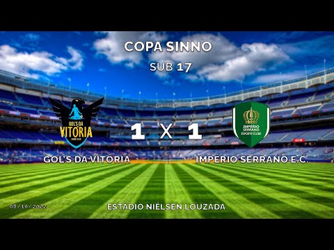 GOL'S DA VITÓRIA X IMPÉRIO SERRANO - SUB 17 - COPA SINNO - ESTÁDIO NIÉLSEN LOUZADA