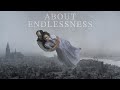 About Endlessness Official Trailer