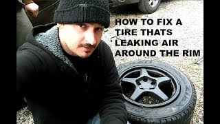 How to Fix a Tire That Is Leaking Air At The Rim / Trick And Tip