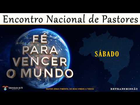 Sábado - 04/04/2026 - Retransmissão do Encontro Nacional de Pastores - Goiânia/GO.