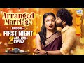 Arranged Marriage Episode 1 First Night Kavin Weds Nila VishnuUnnikrishnan Sonali ZeroFilter