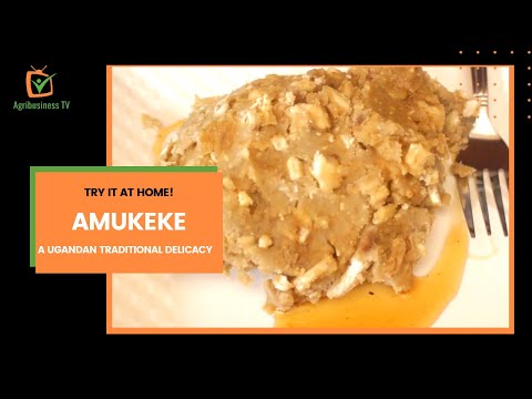 Try it at home: Amukeke, a Ugandan traditional delicacy