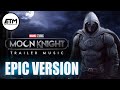 MOON KNIGHT | Trailer Music | EPIC Version (Day 'N' Nite - Kid Cudi Cover)