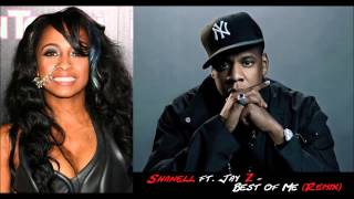 Shanell ft. Jay Z - Best of Me ★ New Remix 2013★