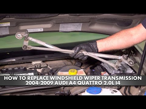 How to Replace Windshield Wiper Transmission 2004-2009 Audi A4 Quattro