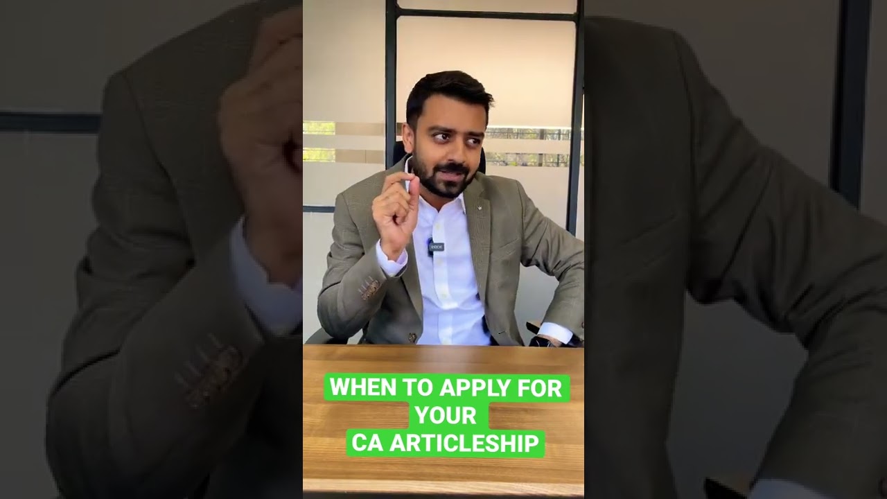 WHEN TO APPLY FOR CA ARTICLESHIP - BEFORE OR AFTER CA INTERMEDIATE RESULTS !