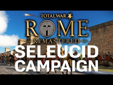 EVERYONE'S AT WAR WITH THE SELEUCIDS! Total War: Rome Remastered - Seleucid Campaign Gameplay
