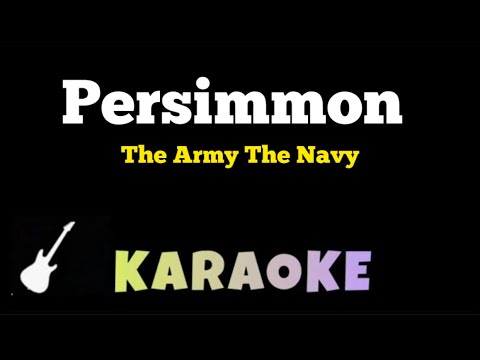 Persimmon - The Army, The Navy