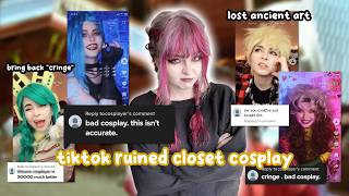 We've lost the Art of Closet Cosplay ...