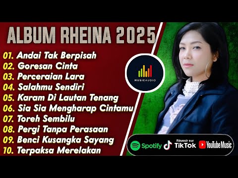ANDAI TAK BERPISAH  RHEINA FULL ALBUM TERBAIK 2025  GORESAN CINTA LAGU MELAYU TERBARU 2025