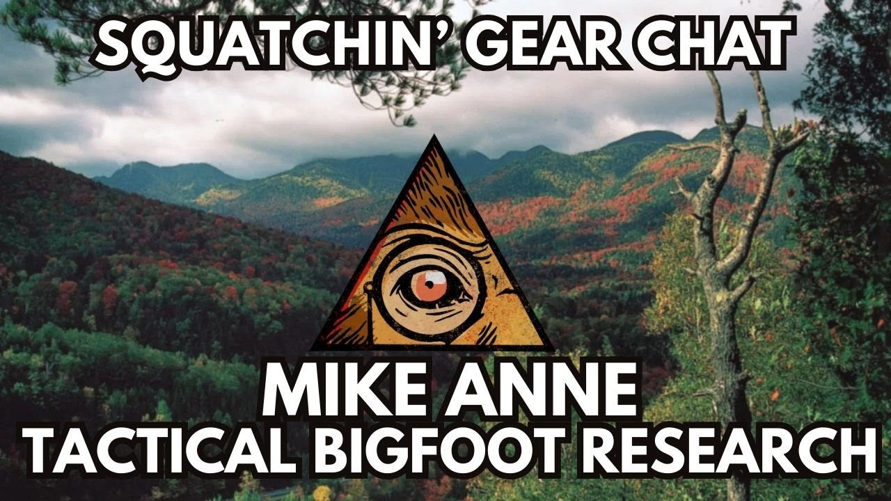 Squatchin' Gear Chat with Mike Anne, Tactical Bigfoot Research