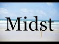 How To Pronounce Midst🌈🌈🌈🌈🌈🌈Pronunciation Of Midst