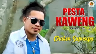 Download lagu PESTA KAWENG - Chaken Supusepa mp3