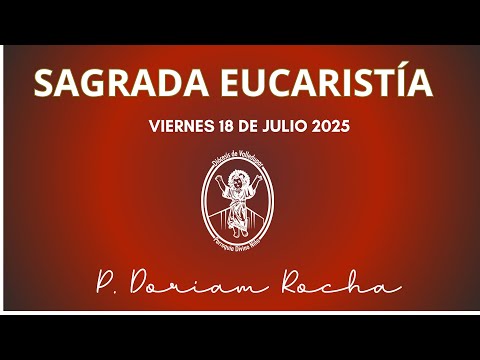 OCTAVO DIA NOVENA AL DIVINO NIÑO/ VIERNES 18 DE JULIO 2025/6:30 PM/PADRE DORIAM ROCHA VERGARA
