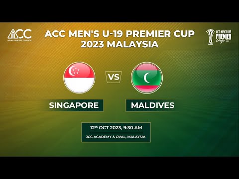 ACC MEN'S U-19 PREMIER CUP 2023 - SINGAPORE vs MALDIVES