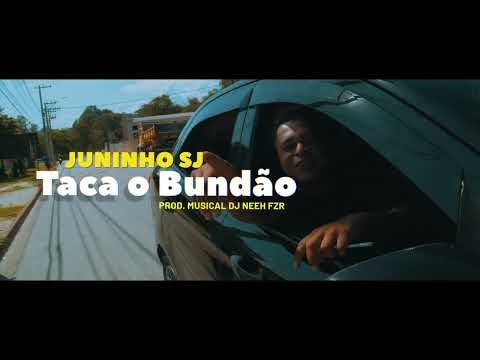 Taca o bund🍑o - Juninho Sj