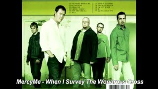MercyMe - When I Survey The Wondrous Cross