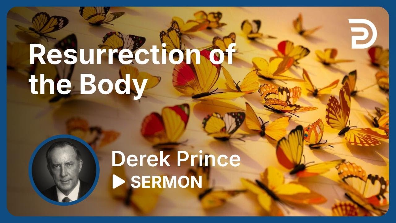 Session 9: Resurrection of the Body