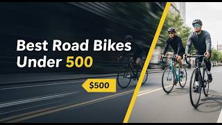 TOP 5 Best Road Bikes Under 500 2026 | Road Bikes Under 500 That Actually Perform