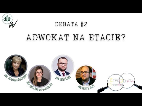 Debata #2 - Adwokat na Etacie?