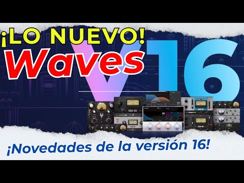 ⭐Waves 16⭐¡Novedades mas importantes en la versión 16!