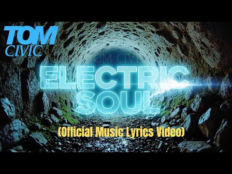 Tom Civic - Electric Soul  (Official Music Lyrics Video)
