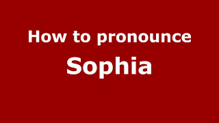 How to pronounce Sophia
