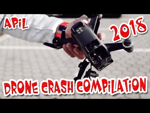 Drone Crash 2018 Compilation High Definition Video April