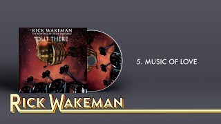 Rick Wakeman - Music Of Love | Out There