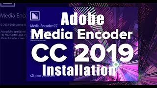 Adobe Media Encoder CC 2019 Full Version Installat