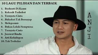 Download lagu 10 lagu pilihan terbaik anji mp3